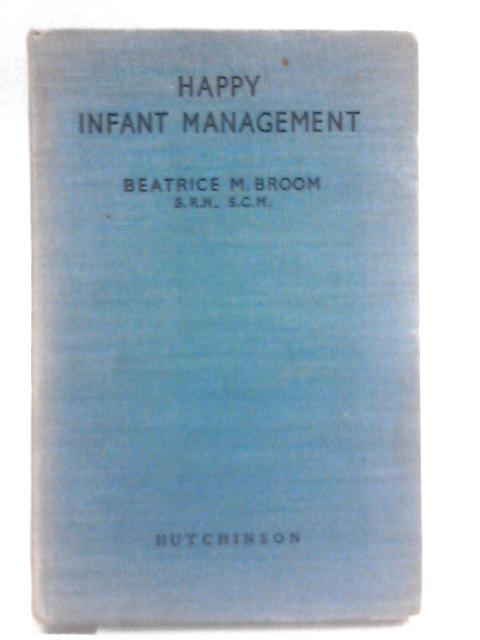 Happy Infant Management By Beatrice M. Broom