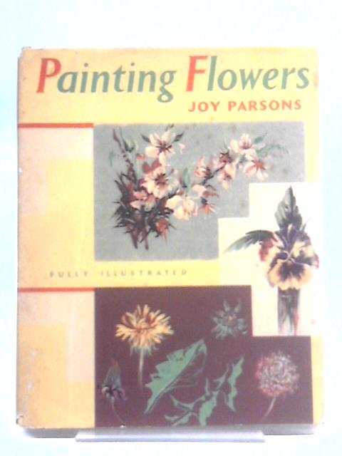 Painting Flowers By Joy Parsons