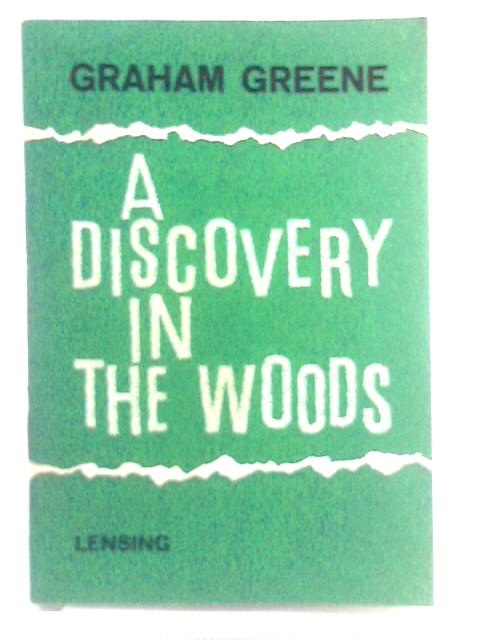 A Discovery in the Woods By Graham Greene