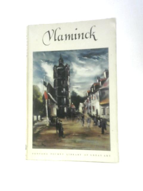 Maurice De Vlaminck (Born 1876) (Fontana Pocket Library Of Great Art; No. A23) By Robert Rey