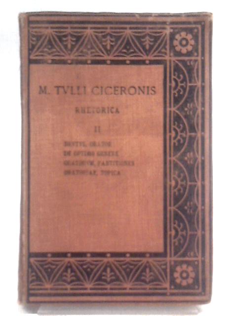 Rhetorica - Tomvs II von M. Tvlli Ciceronis