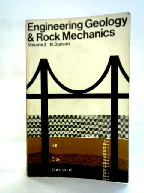 Engineering Geology & Rock Mechanics: Volume II By Neil Duncan