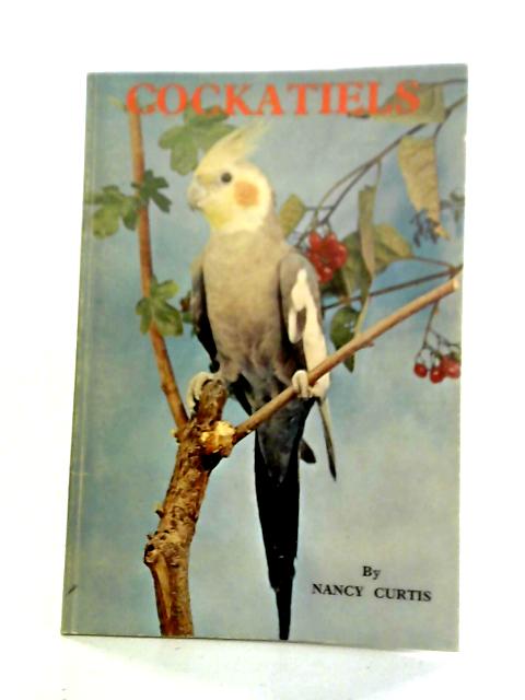 Cockatiels By Nancy Curtis