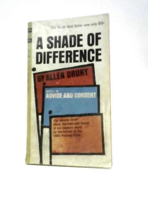 A Shade of Difference By Allen Drury