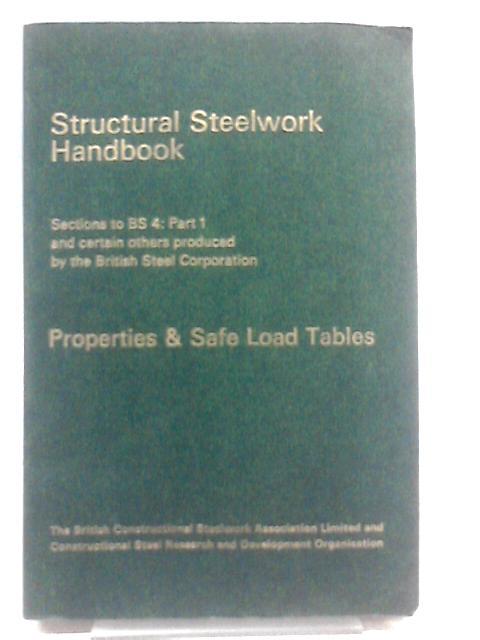 Properties and Safe Load Tables By British Constructional Steelwork Association Ltd