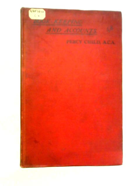 Book-Keeping Accounts By Percy Child