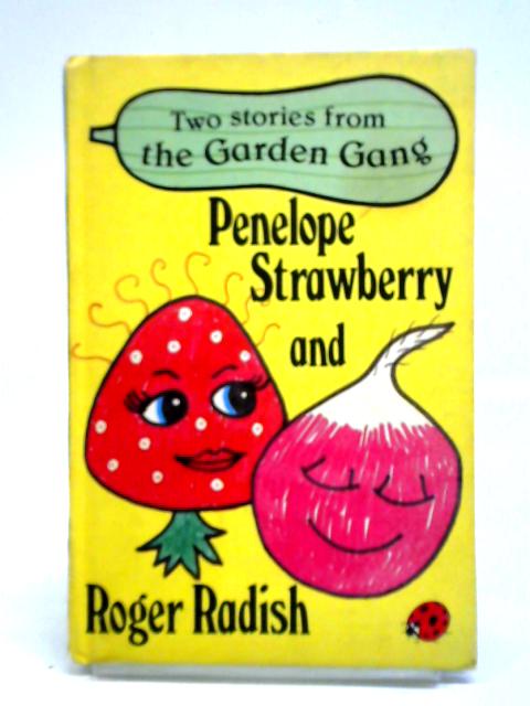 Penelope Strawberry and Roger Radish By Jayne Fisher