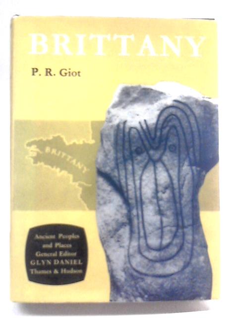 Brittany: Ancient Peoples And Places. von P. R.Giot