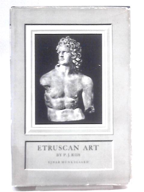 Etruscan Art By P. J Riis