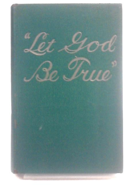 Let God be True By Unstated