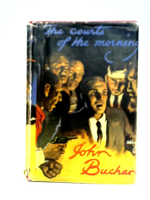 The Courts Of The Morning von John Buchan