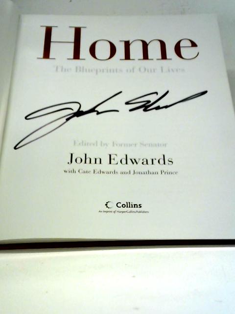 Home: The Blueprints of Our Lives By John Edwards