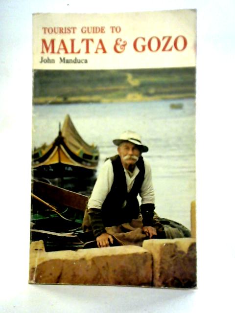 Tourist Guide to Malta and Gozo By John Manduca