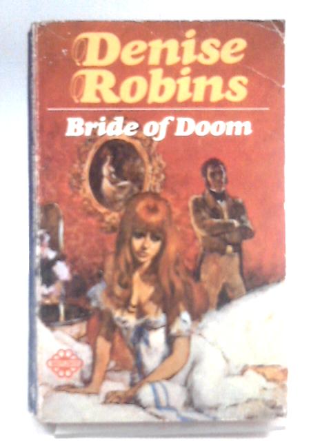 Bride of Doom By Denise Robins