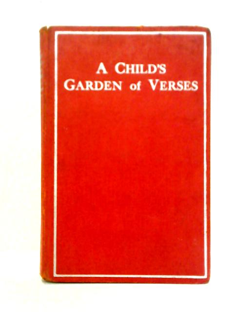 A Child's Garden of Verses By Robert Louis Stevenson