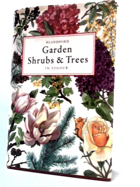 Garden Shrubs and Trees in Colour By Eigil Kiaer