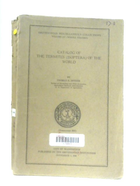 Catalog of the Termites (Isoptera) Of the World By Thomas E. Snyder