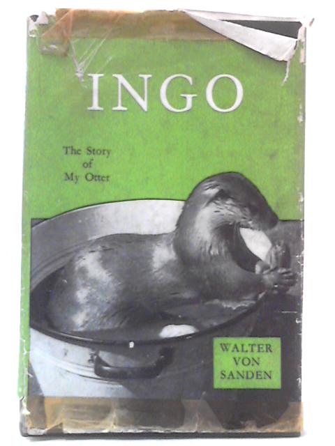 Ingo : The Story of My Otter By Walter Von Sanden