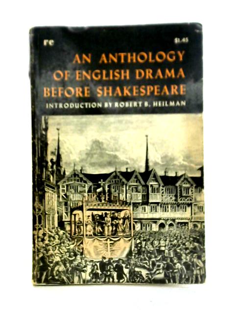 An Anthology of English Drama Before Shakespeare von Various