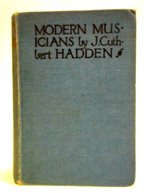 Modern Musicians von J. Cuthbert Hadden