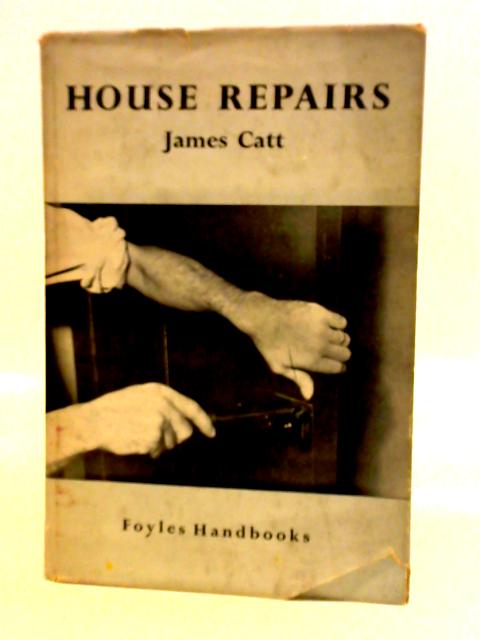 House Repairs By James Catt