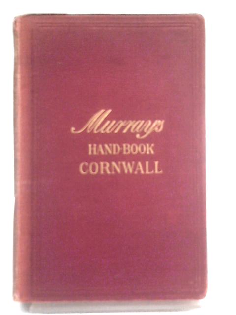 A Handbook for Travellers in Cornwall von Various