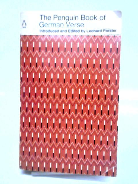 The Penguin Book of German Verse. With Plain Prose Translation of Each Poem By Leonard Forster