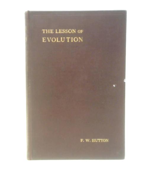 The Lesson of Evolution von Frederick Wollaston Hutton