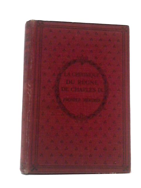 La Chronique du Regne de Charles IX von Prosper Merimee