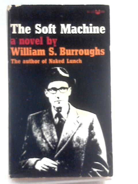 The Soft Machine By William Burroughs