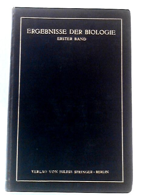 Ergebnisse der Biologie - Erster Band By K. V. Frisch et al