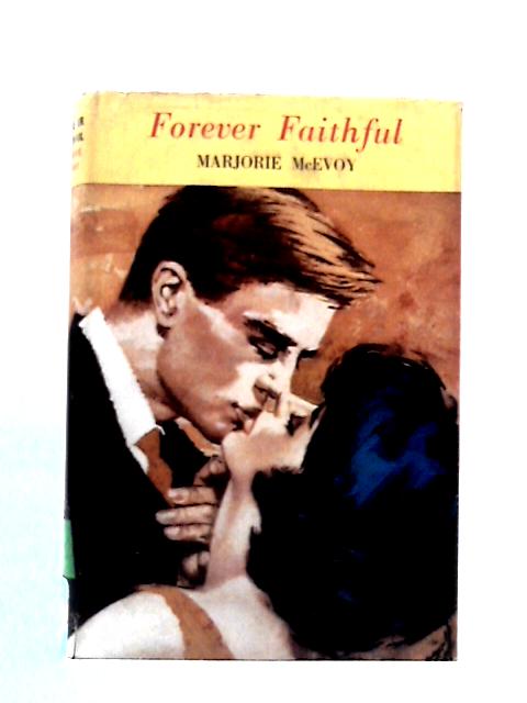 Forever Faithful By Marjorie McEvoy