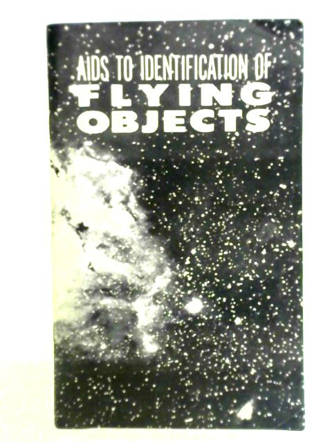 Aids to Identification of Flying Objects By U. S. Government Printing Office