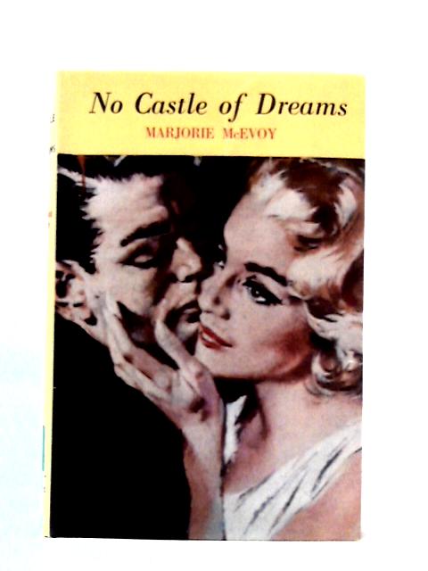 No Castle of Dreams By Marjorie McEvoy