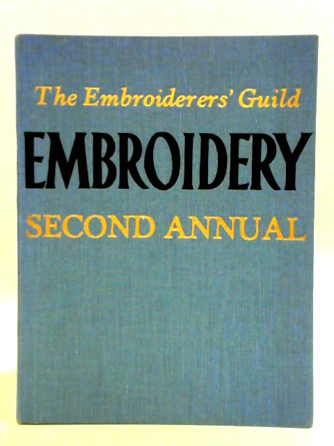 Embroiderers Guild Embroidery Second Annual By Kathleen M. Harris (ed.)