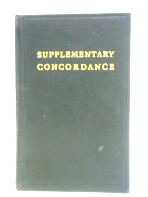 A Supplementary Concordance Of J.N. Darby's Translation Of The Holy Scriptures By J. E. Bullock