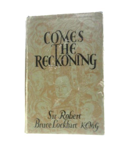 Come The Reckoning By R H Bruce Lockhart