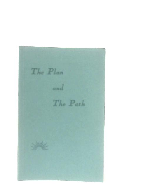 The Plan and The Path By M. J. Eastcott