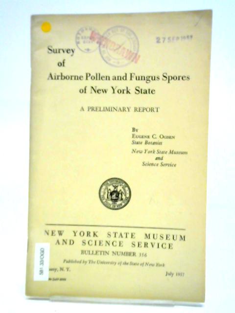 Survey of Airborne Pollen and Fungus Spores of New York State von Eugene C. Ogden