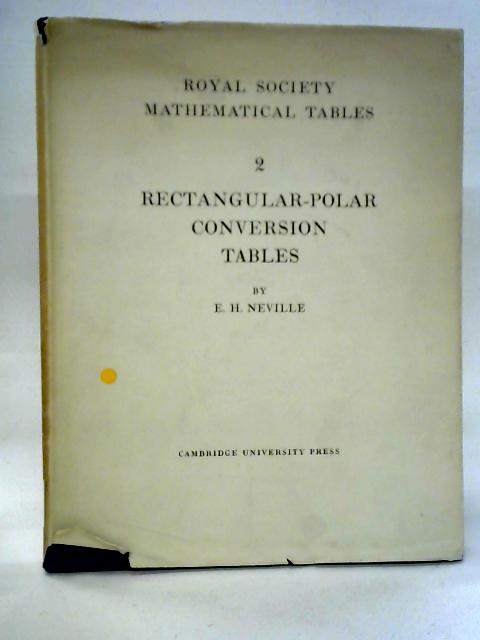 Rectangular-Polar Conversion Tables By E. H. Neville