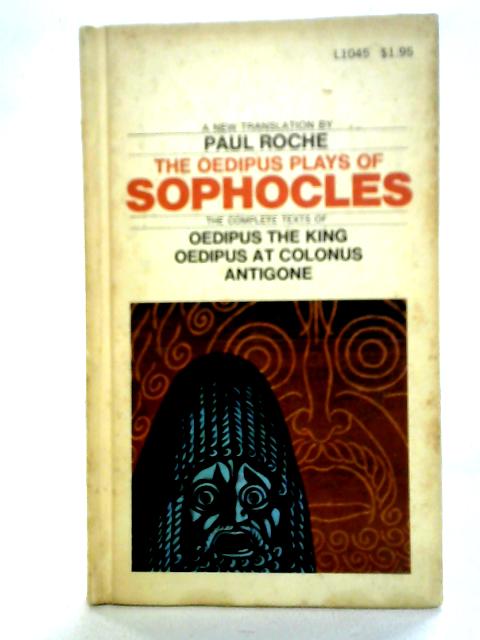 The Oedipus Plays of Sophocles By Sophocles