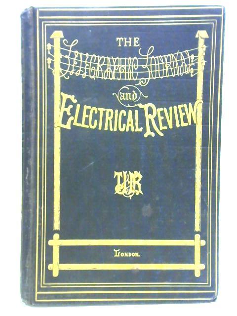 The Telegraphic Journal and Electrical Review Vol. XXIX July 3 - December 25 1891 By Various