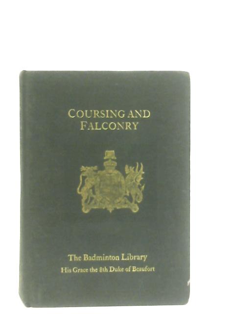Coursing and Falconry (The Badminton Library of Sports and Pastimes) von Harding Cox