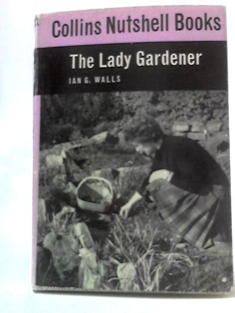 The Lady Gardener von Ian G Walls