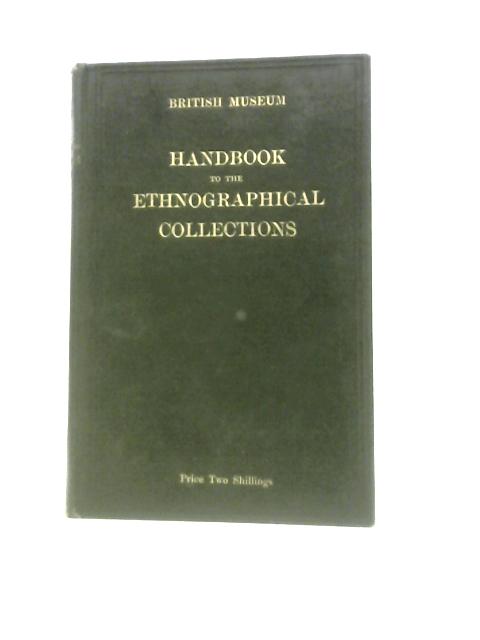 Handbook To The Ethnographical Collections von Charles H. Read