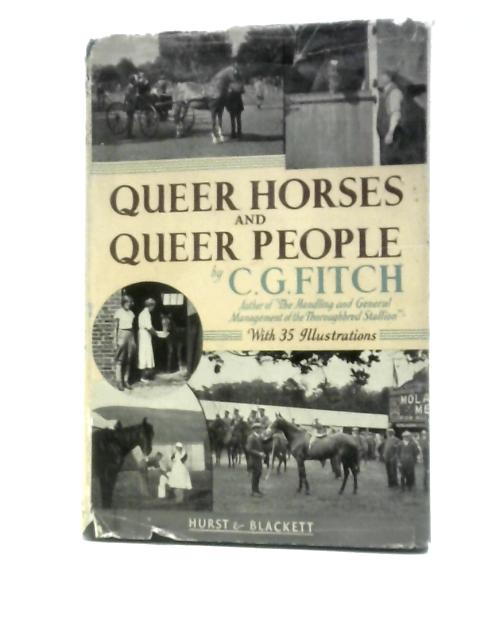 Queer Horses and Queer People von C. G. Fitch