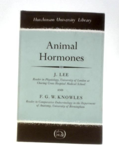 Animal Hormones (University Library) By J.Lee & F.G.W.Knowles