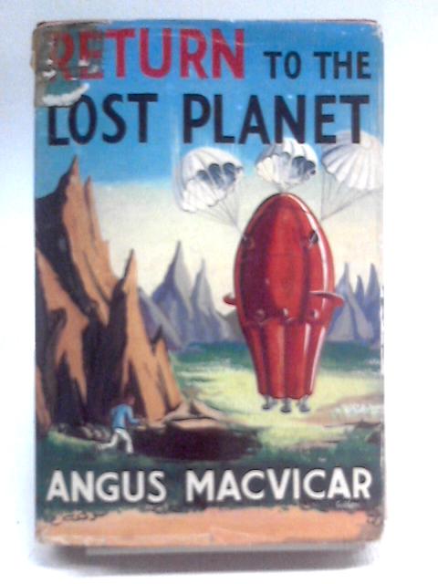 Return to the Lost Planet von Angus Macvicar