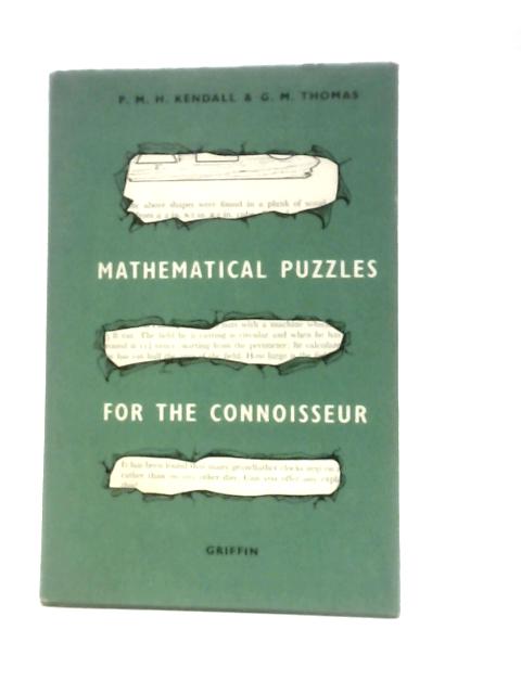 Mathematical Puzzles For The Connoisseur By Peter Maurice Holland Kendall