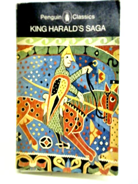 King Harald's Saga: Harald Hardradi of Norway By Snorri Sturluson